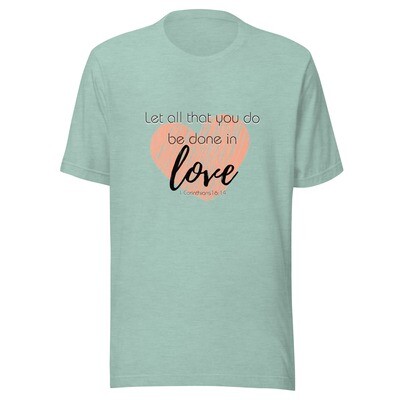 'Done in Love' Adult Unisex Tee