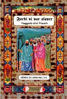 Haggada norsk /hebraisk "Fordi vi var slaver"