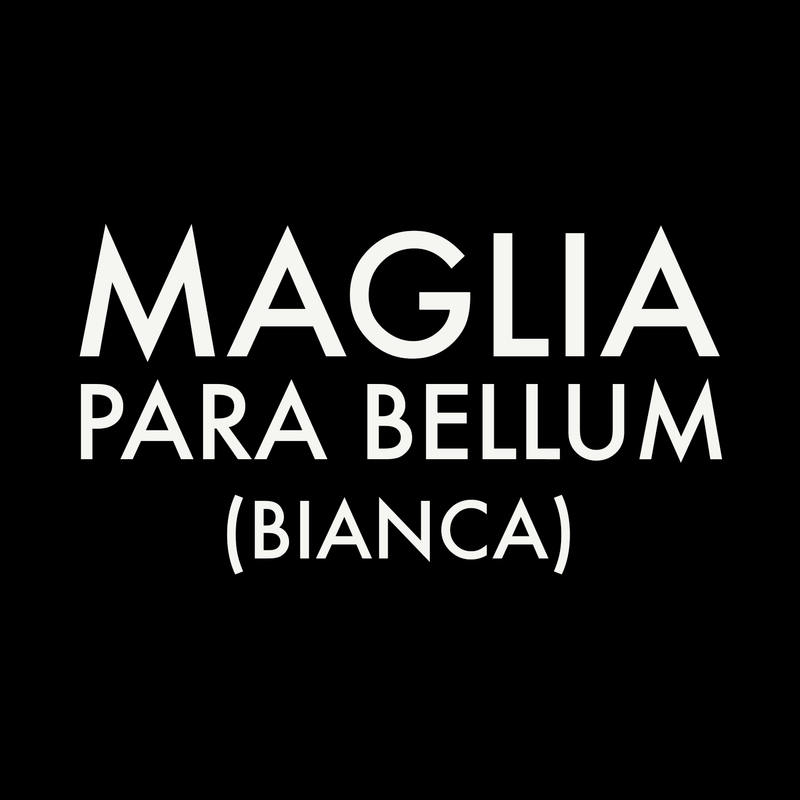 Maglia Para Bellum (bianca)