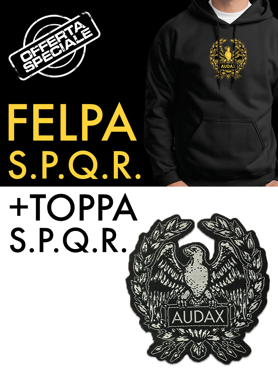 Pacchetto:  Felpa S.P.Q.R. + Toppa