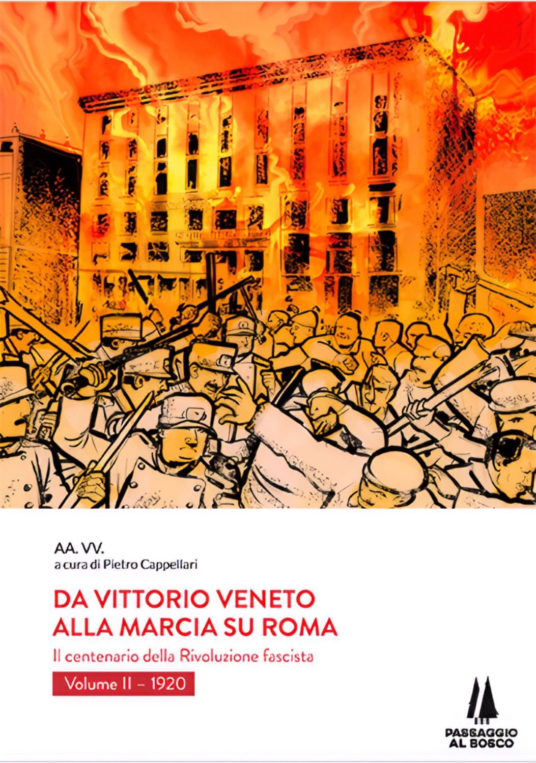 Da Vittorio Veneto alla Marcia su Roma. 1920 (Vol. 2)