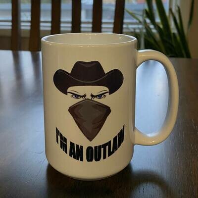 I'm An Outlaw 15 oz. Mug