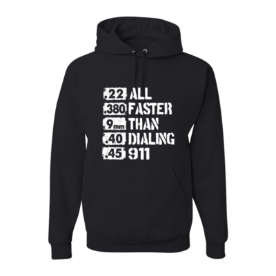 All Faster Than Dialing 9-1-1 Hoodie