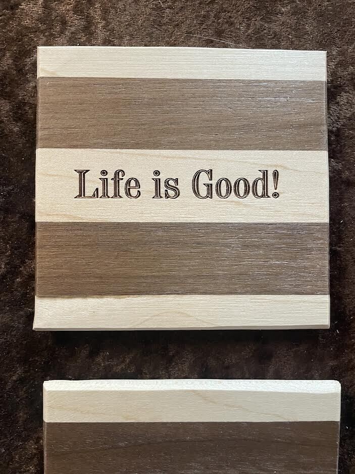 Life is Good Coaster