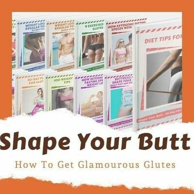 Glutes - Shape Your Butt Glutes - Shape Your Butt