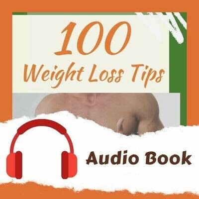 100 Weight Loss Tips - Audio 100 Weight Loss Tips - Audio