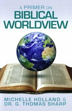 Primer on Biblical Worldview, A