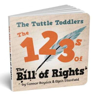 The Tuttle Toddlers 123s of the Bill of Rights