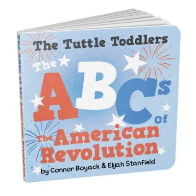 The Tuttle Toddlers ABCs of the American Revolution