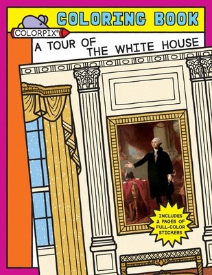 A Tour of the White House Coloring & Sticker Book