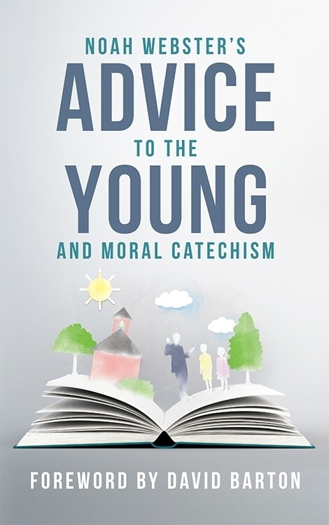 Noah Webster’s Advice to the Young