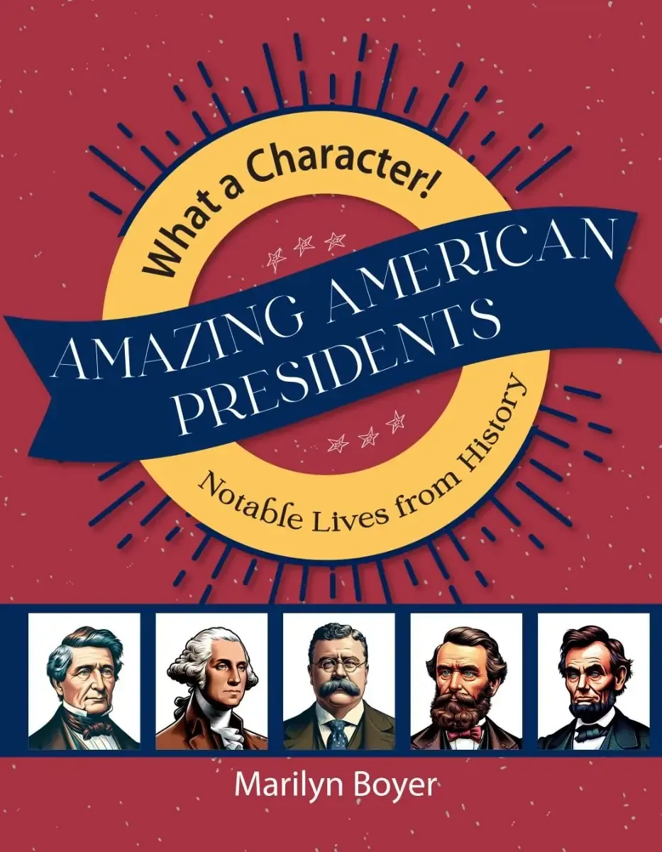 Amazing American Presidents: Notable Lives from History