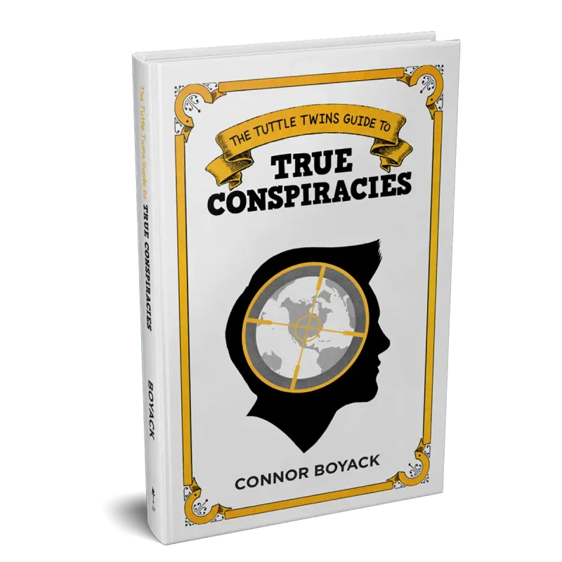 The Tuttle Twins Guide to True Conspiracies