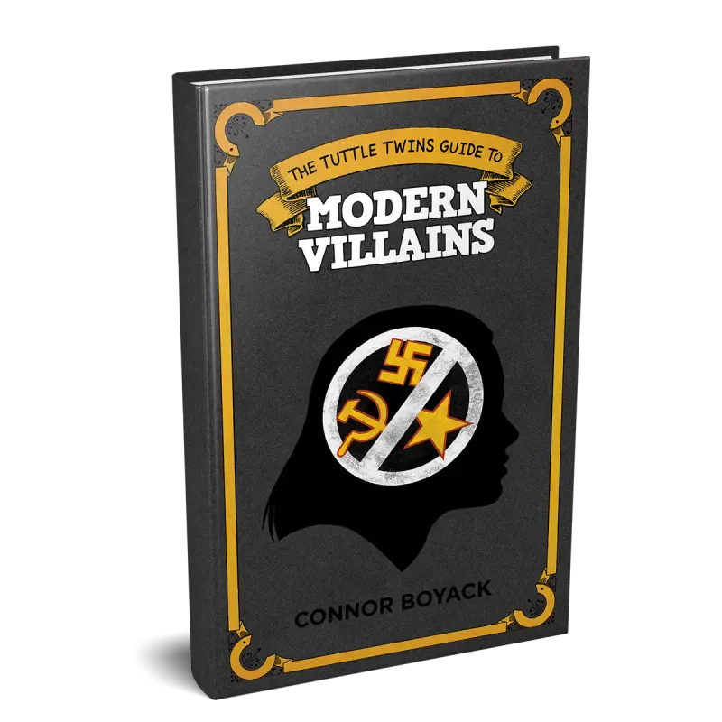 The Tuttle Twins Guide to Modern Villains