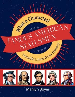 Famous American Statesmen: Notable Lives from History