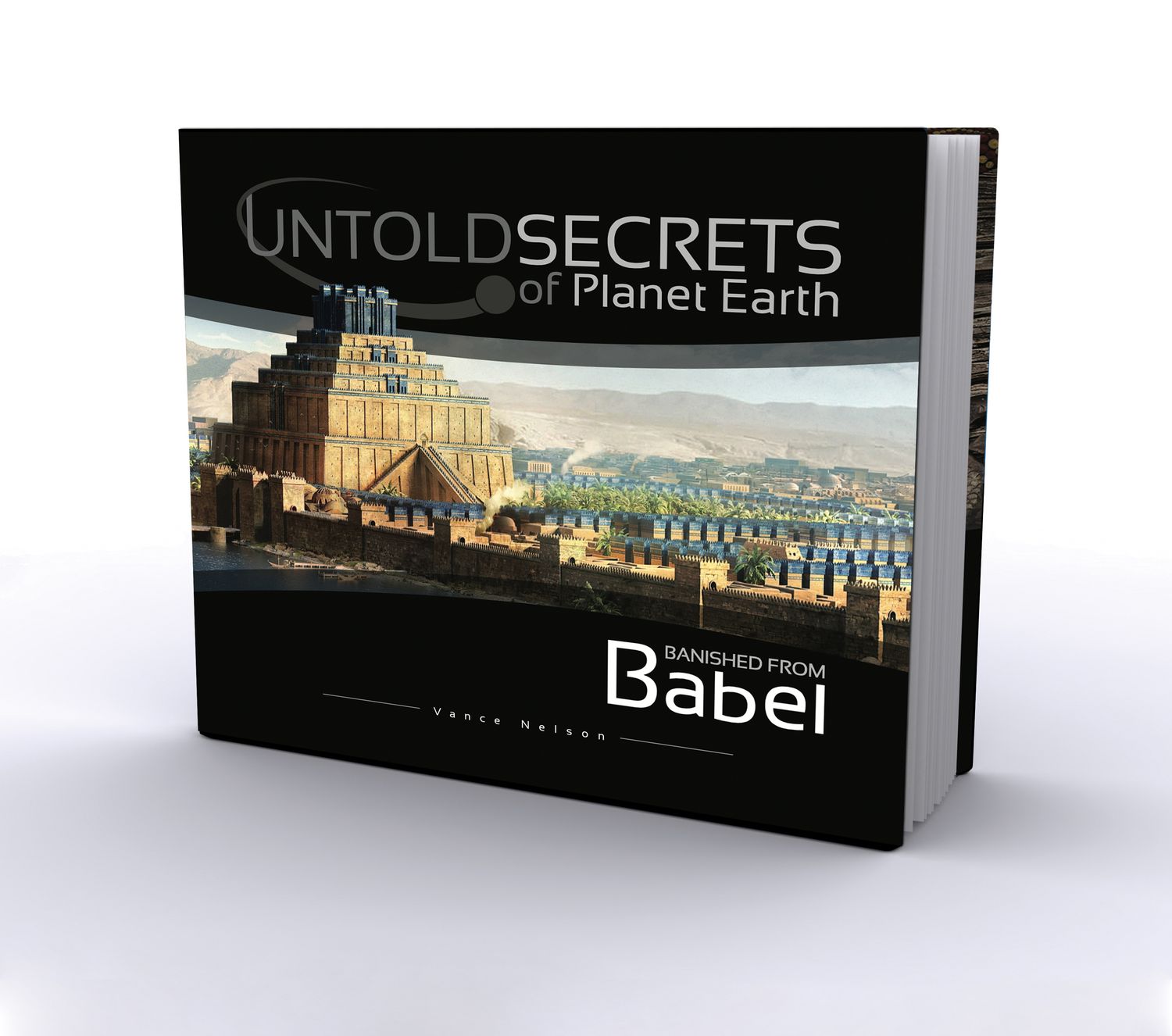 Untold Secrets of Planet Earth: Banished from Babel