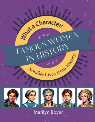 Famous Women in History: Notable Lives from History