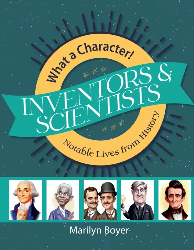 Inventors & Scientists: Notable Lives from History