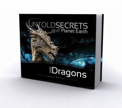 Untold Secrets of Planet Earth: Dire Dragons Untold Secrets of Planet Earth: Dire Dragons
