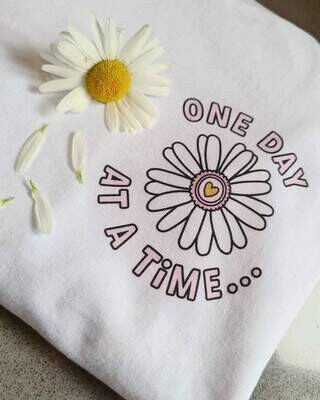 Womans T-shirt - One Day At A Time...
