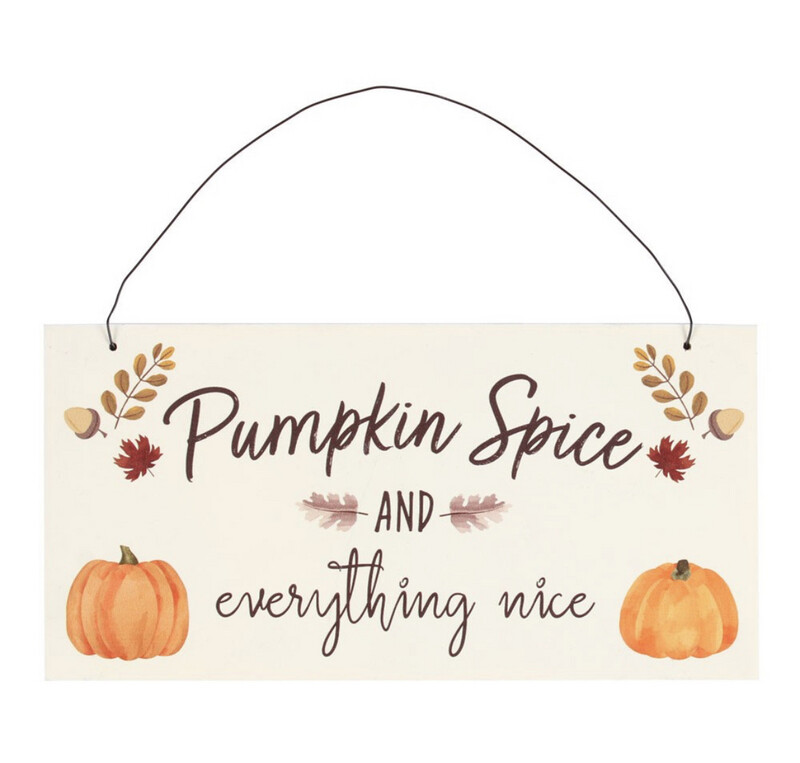 Pumpkin Spice & Everything Nice Sign