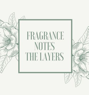 fragrance notes the layers