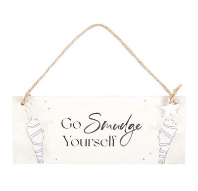 Go smudge yourself sign Go smudge yourself sign