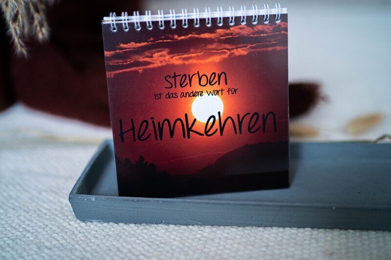 Sterben ist das andere Wort für Heimkehren