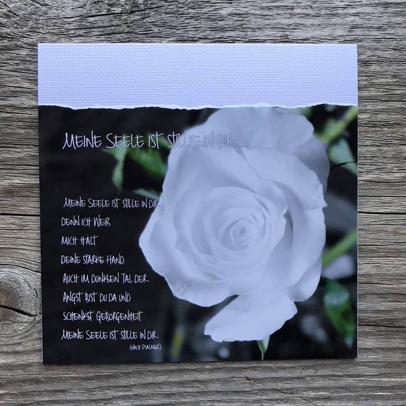 Karte &quot;Trauer&quot;Meine Seele ist stille in dir...