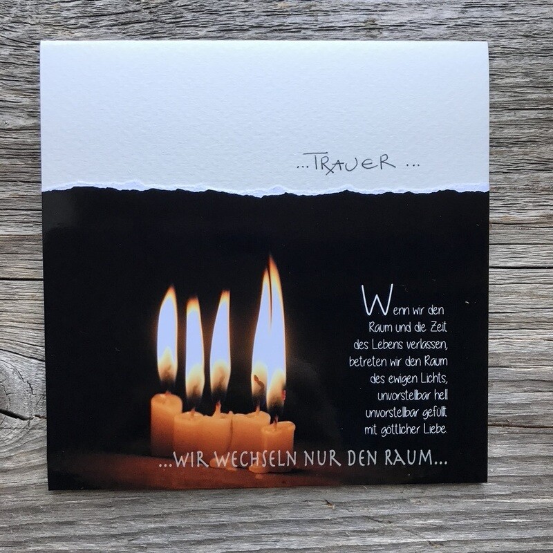 Karte &quot;Trauer&quot;Wenn wir den Raum und die Zeit verlassen...