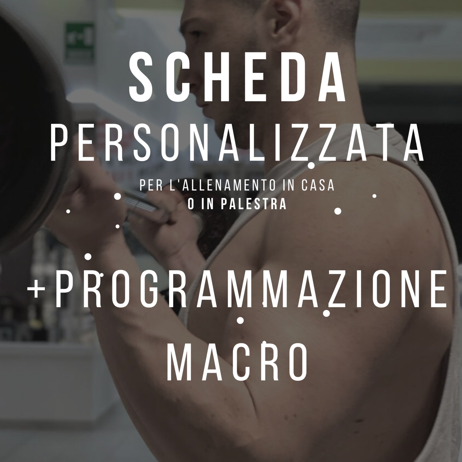 Scheda personalizzata per l&#39;allenamento in palestra o in casa + programmazione macro e consigli per una sana alimentazione