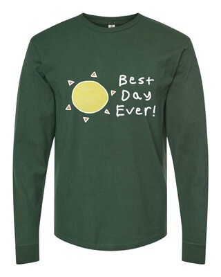 Best Day Ever Long Sleeve Tee