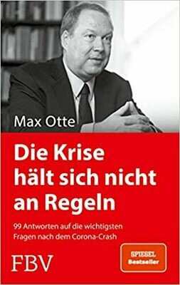 Max Otte: Die Krise hält sich nicht an Regeln