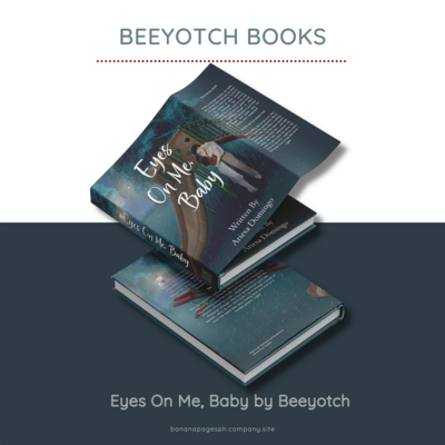 EYES ON ME, BABY by Beeyotch