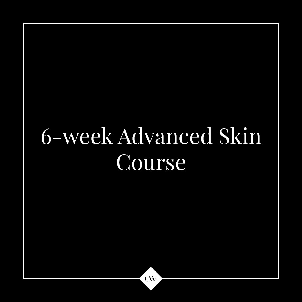 6-week Advanced Skin Course