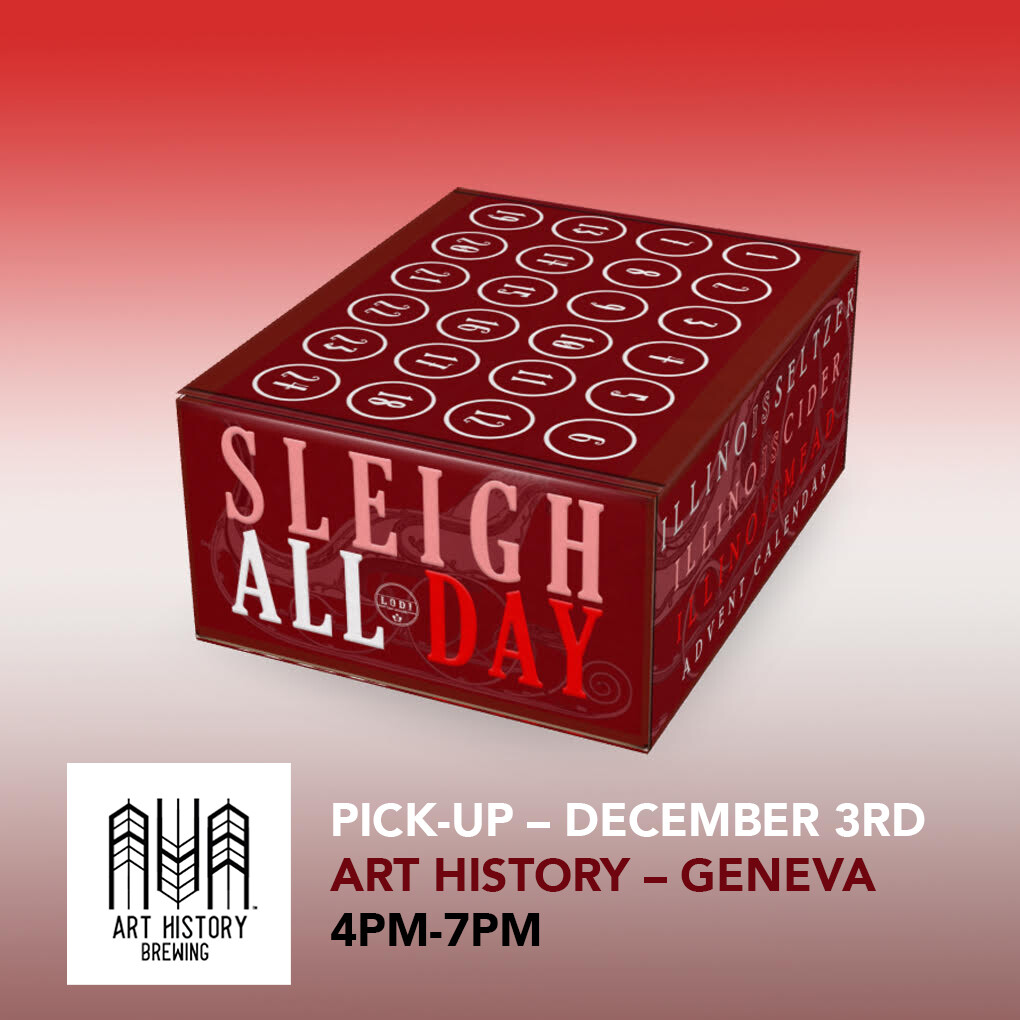 Pick Up 12/3 Geneva IL (Art History) - 4PM to 7PM Illinois Cider, Mead, Seltzer Advent Calendar