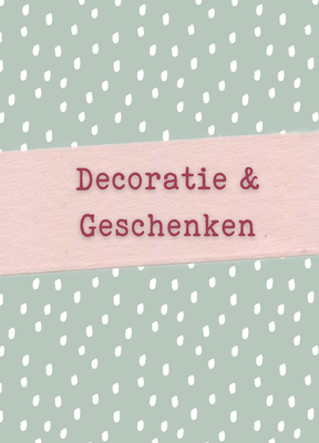 Decoratie &amp; Geschenken