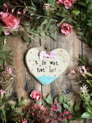 “‘’T is wat het is!” - spreuk