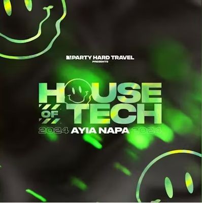 House of Tech Ayia Napa 2026 House of Tech Ayia Napa 2026