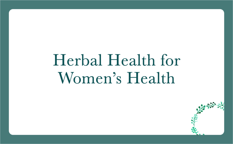 Herbal Health for Women's Health