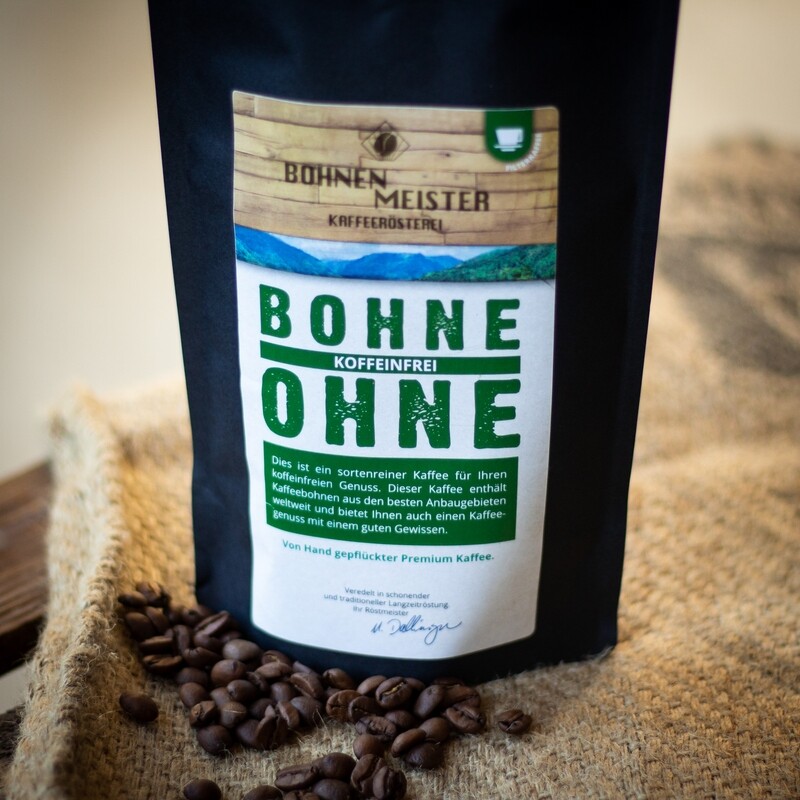 "Bohne Ohne"  - koffeinfreier Kaffee