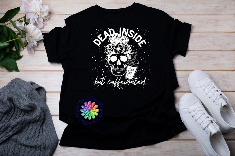 Dead Inside but Caffeinated Tee