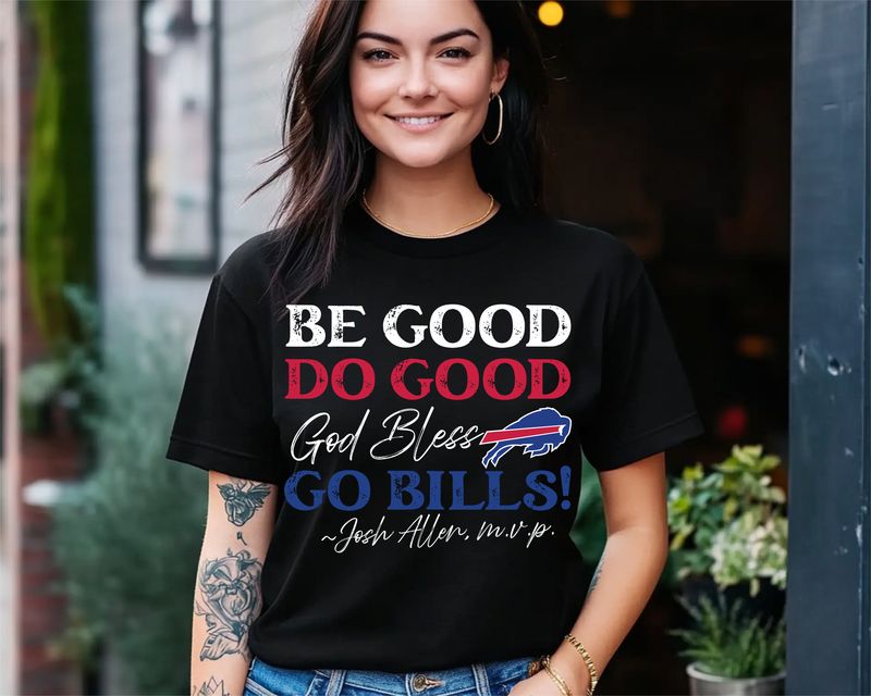 Josh Allen MVP &amp; Be Good Do Good Apparel