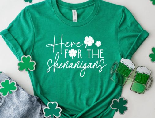Here for the Shenanigans Tee – Let the Fun Begin!