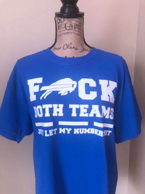 F*ck Both Teams – Let My Number Hit Tee