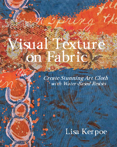 Visual Texture on Fabric: Create Stunning Art Cloth with Water-Based Resists