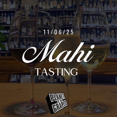 Mahi Wine Tasting - Planet of the Grapes East Dulwich - Wednesday 11th June - 7pm