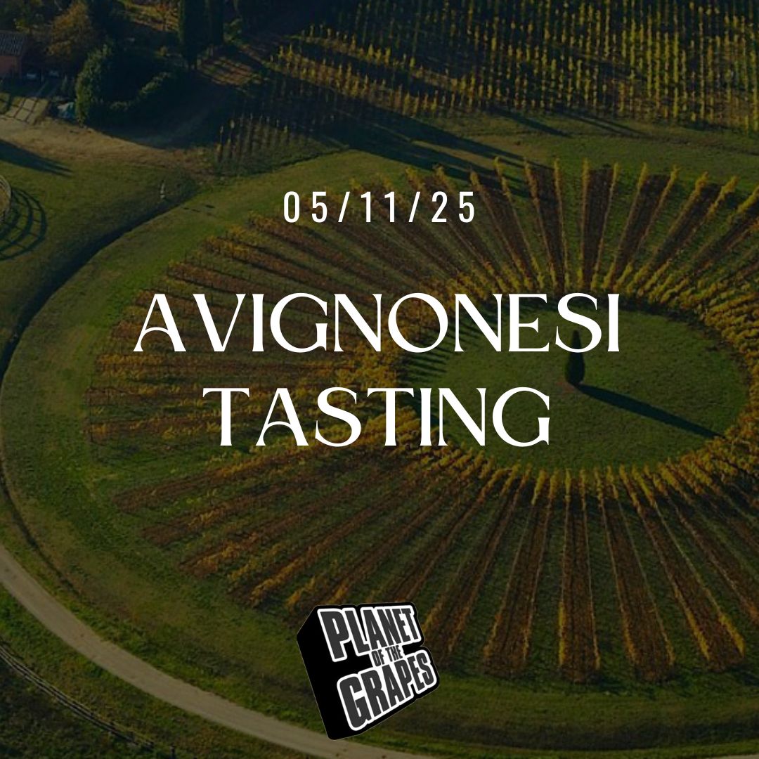 Avignonesi Tuscan Wine Tasting - Wednesday 5th November @Planet of the Grapes - East Dulwich 7pm
