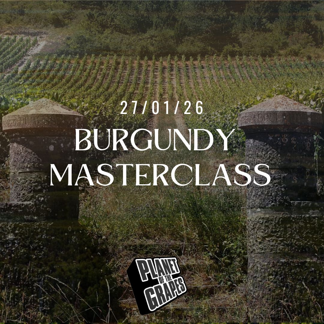 A Burgundy Masterclass with Matt Harris - Planet of the Grapes East Dulwich - Tuesday 27th January at 7pm