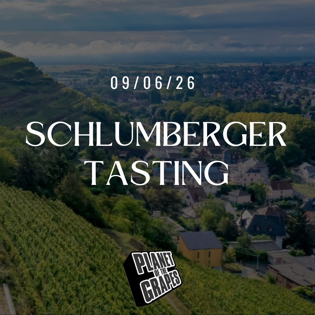 Schlumberger Masterclass at Planet of the Grapes East Dulwich - Tuesday 9th June - 7pm